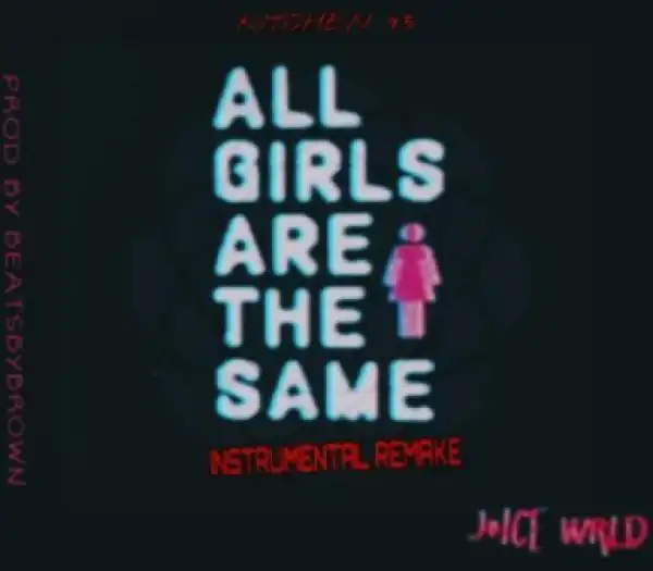 Free Beat: Juice Wrld - All Girls Are The Same (Beats By Brown)